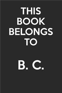 This Book Belongs To B. C.
