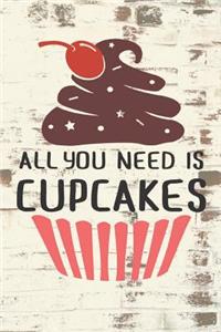 All You Need is Cupcakes