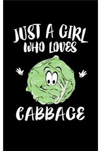Just A Girl Who Loves Cabbage