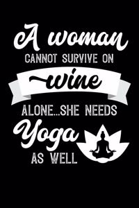 A Woman Cannot Survive On Wine Alone She Needs Yoga As Well