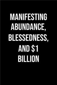 Manifesting Abundance Blessedness And 1 Billion