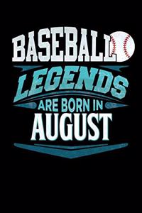 Baseball Legends Are Born In August