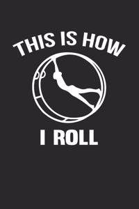 This Is How I Roll
