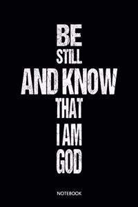 Be still and know that I am God