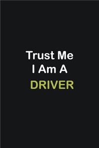 Trust Me I Am A Driver