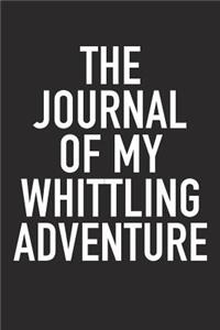 The Journal of My Whittling Adventure