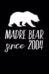 Madre Bear Since 2004