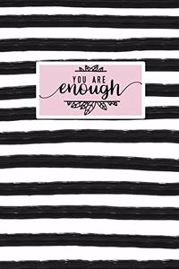You Are Enough
