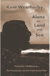Alone on Land and Sea