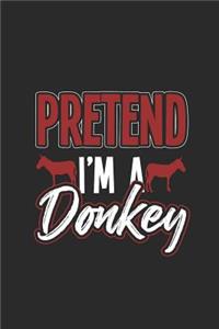 Pretend I'm A Donkey