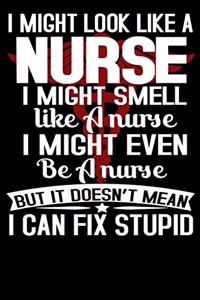 I Might Look Like a Nurse I Might Smell Like a Nurse