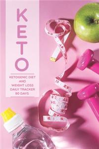 KETO Ketogenic Diet and Weight loss Daily Tracker 90 Days