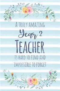 A Truly Amazing Year 2 Teacher Is Hard To Find And Impossible To Forget