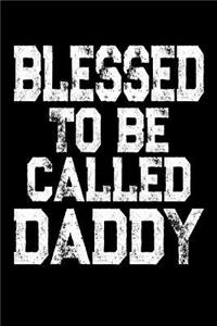 Blessed To Be Called Daddy