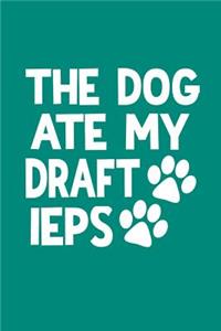 The Dog Ate My Draft IEPs