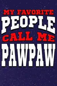 My Favorite People Call Me Pawpaw