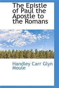 The Epistle of Paul the Apostle to the Romans