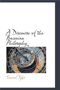 A Discourse of the Baconian Philosophy