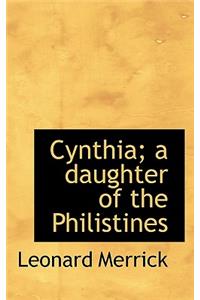 Cynthia; A Daughter of the Philistines