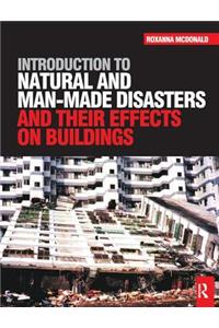 Introduction to Natural and Man-Made Disasters and Their Effects on Buildings