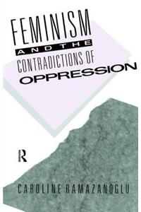 Feminism and the Contradictions of Oppression