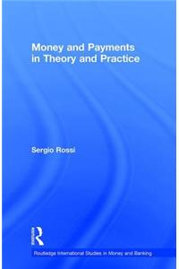 Money and Payments in Theory and Practice