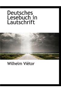 Deutsches Lesebuch in Lautschrift