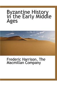 Byzantine History in the Early Middle Ages