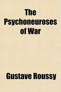 The Psychoneuroses of War