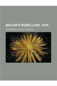 Bacon's Rebellion, 1676