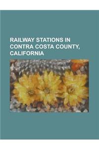 Railway Stations in Contra Costa County, California