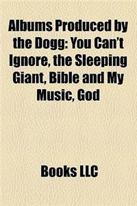 Albums Produced by the Dogg