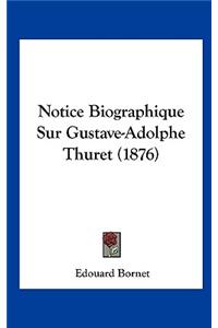 Notice Biographique Sur Gustave-Adolphe Thuret (1876)