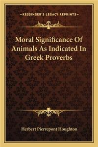 Moral Significance Of Animals As Indicated In Greek Proverbs
