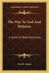 The Way To God And Holiness
