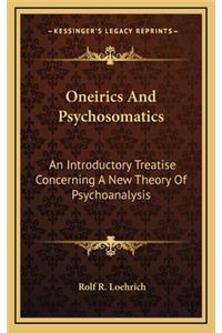 Oneirics and Psychosomatics