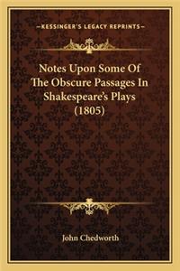 Notes Upon Some Of The Obscure Passages In Shakespeare's Plays (1805)