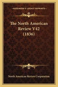 The North American Review V42 (1836)
