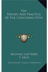 The Theory and Practice of the Catechism (1914)