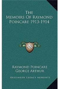 The Memoirs Of Raymond Poincare 1913-1914