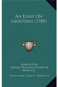 An Essay On Shooting (1789)