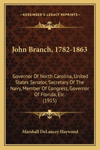 John Branch, 1782-1863