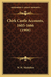 Chirk Castle Accounts, 1605-1666 (1908)