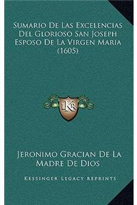 Sumario De Las Excelencias Del Glorioso San Joseph Esposo De La Virgen Maria (1605)