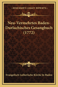 Neu-Vermehrtes Baden-Durlachisches Gesangbuch (1772)