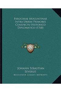 Parochiae Moguntinae Intra Urbem Primores Conspectu Historico Diplomatico (1768)