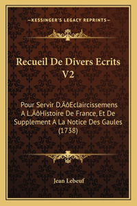 Recueil De Divers Ecrits V2