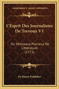 L'Esprit Des Journalistes De Trevoux V1