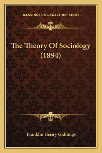 Theory Of Sociology (1894)