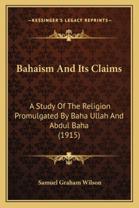 Bahaism And Its Claims